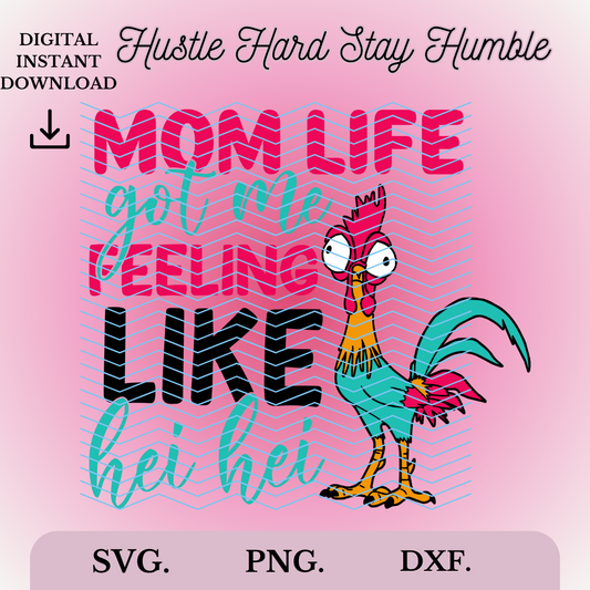 Mom Life Hei Hei decal